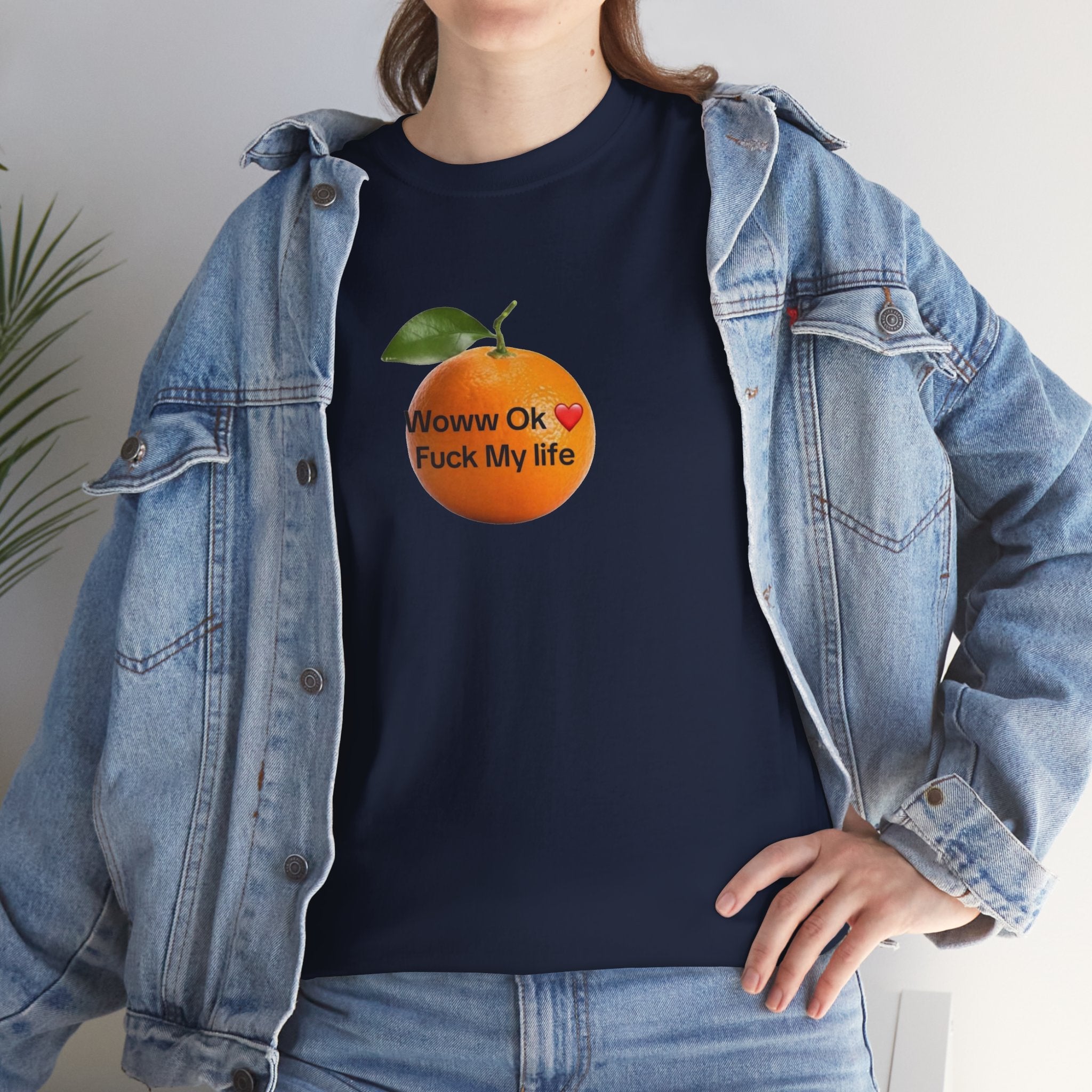 Woww Ok Fuck My Life Orange Shirt — Funny Meme Tee, Sarcastic Gift