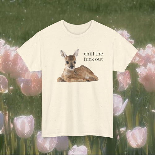 Chill the F*ck Out Deer T-Shirt – Funny Animal Graphic Tee, Sarcastic Coquette Meme Shirt, Soft Cotton Unisex Casual Top