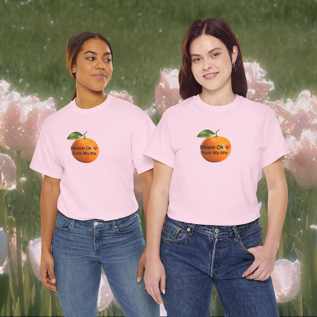Woww Ok Fuck My Life Orange Shirt — Funny Meme Tee, Sarcastic Gift