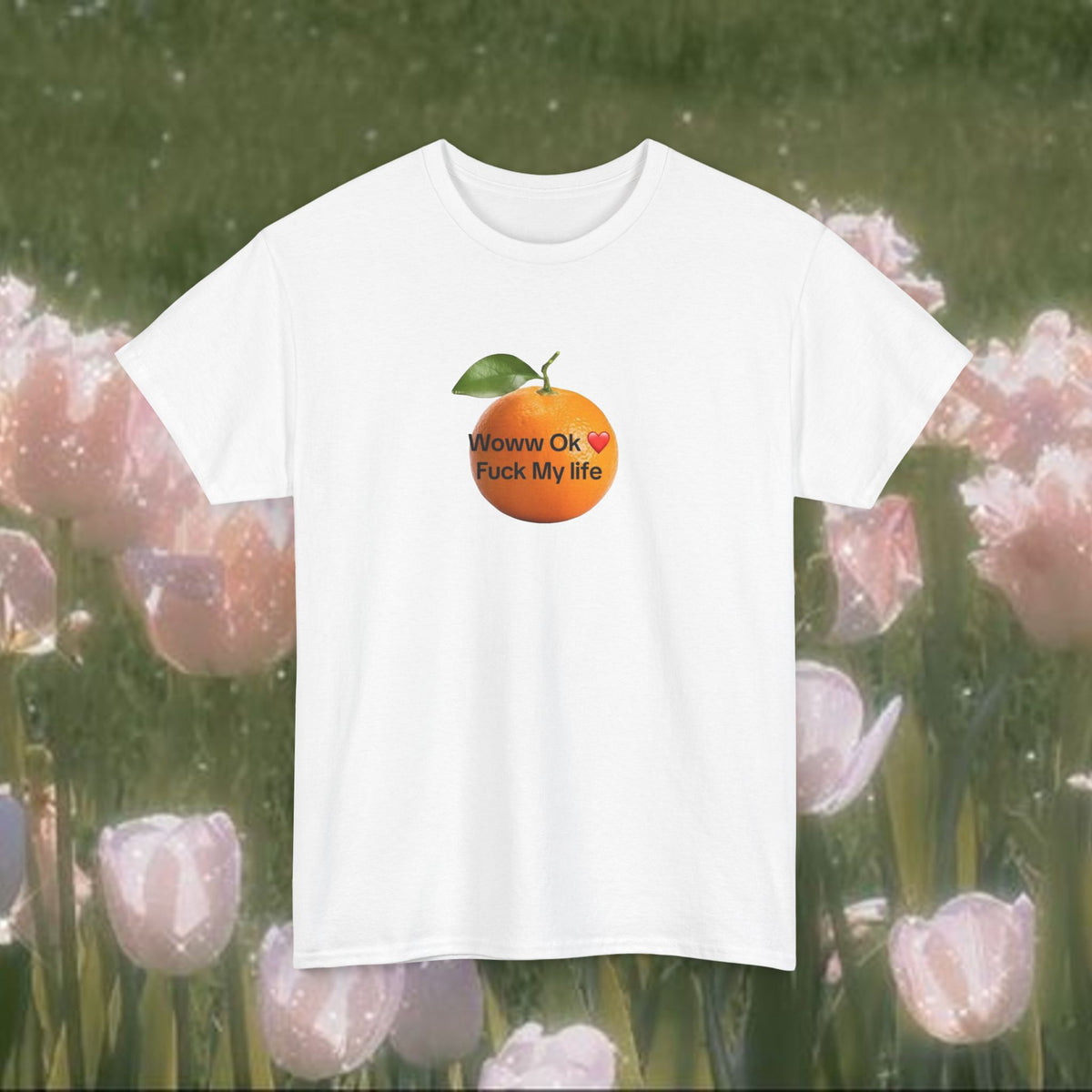 Woww Ok Fuck My Life Orange Shirt — Funny Meme Tee, Sarcastic Gift
