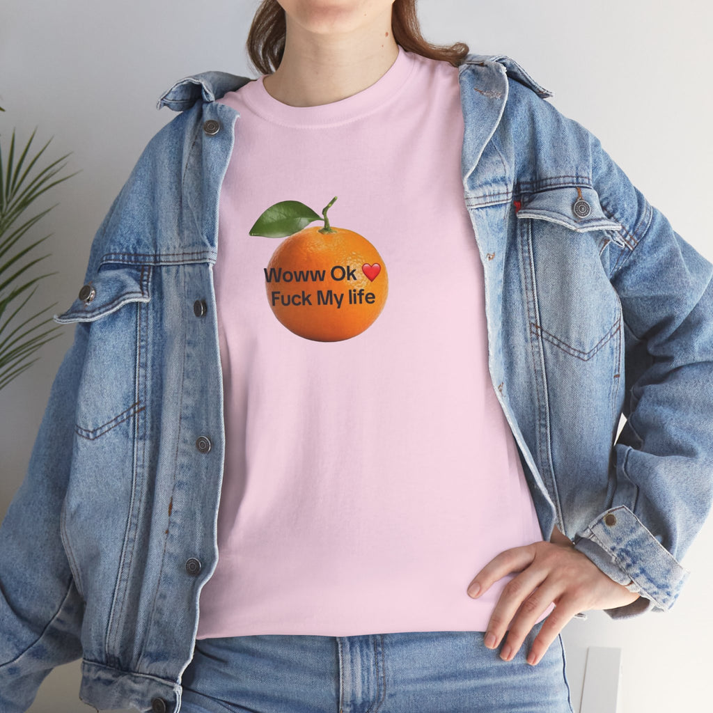 Woww Ok Fuck My Life Orange Shirt — Funny Meme Tee, Sarcastic Gift