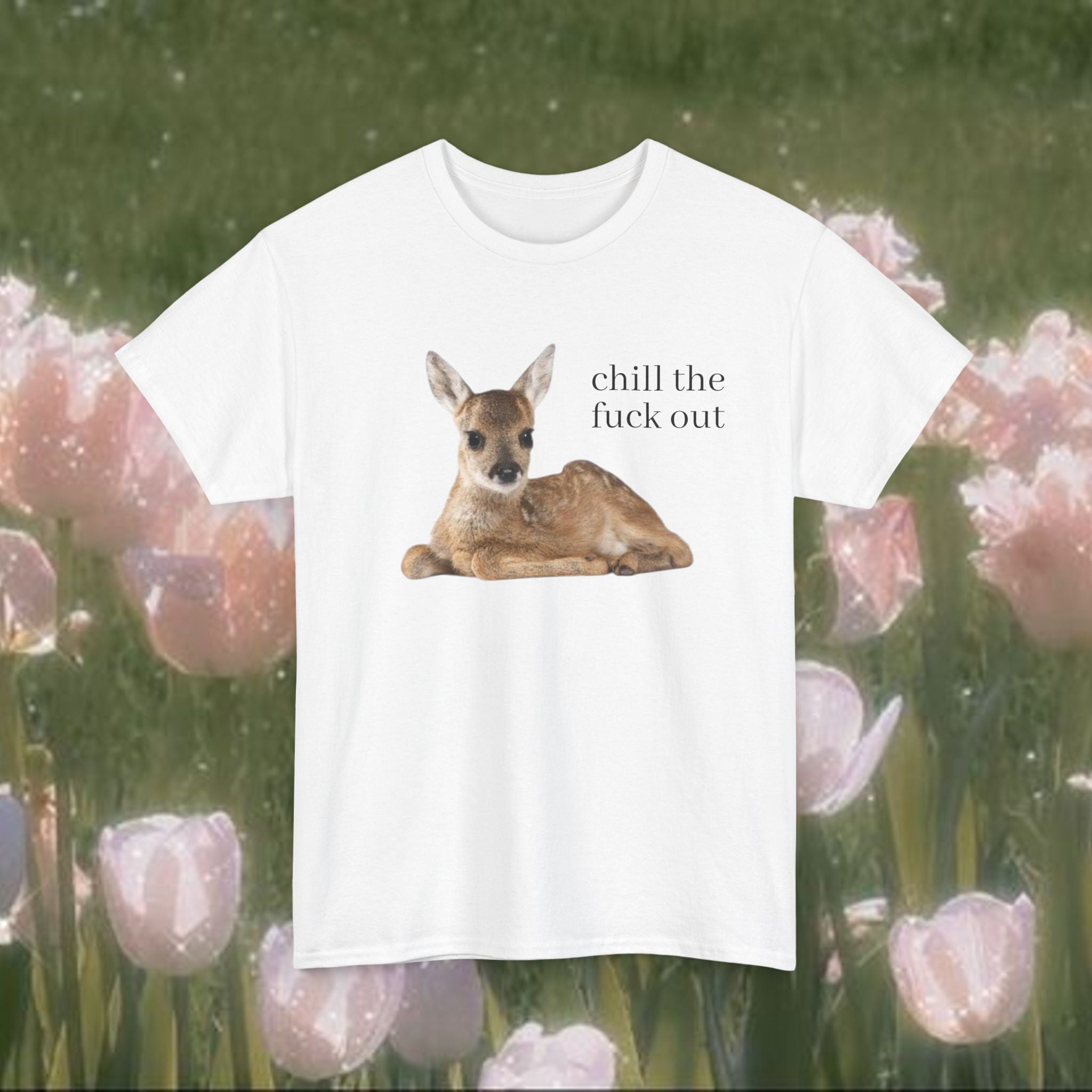 Chill the F*ck Out Deer T-Shirt – Funny Animal Graphic Tee, Sarcastic Coquette Meme Shirt, Soft Cotton Unisex Casual Top