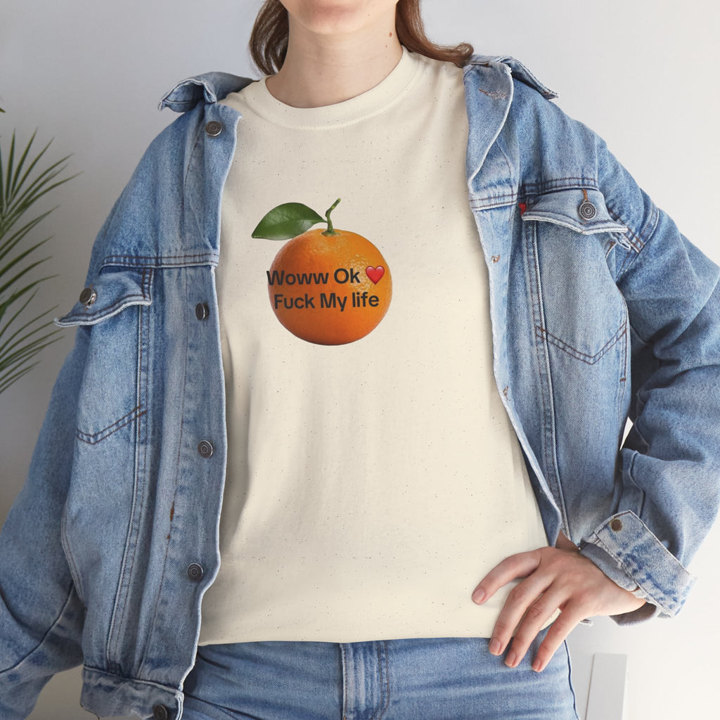 Woww Ok Fuck My Life Orange Shirt — Funny Meme Tee, Sarcastic Gift