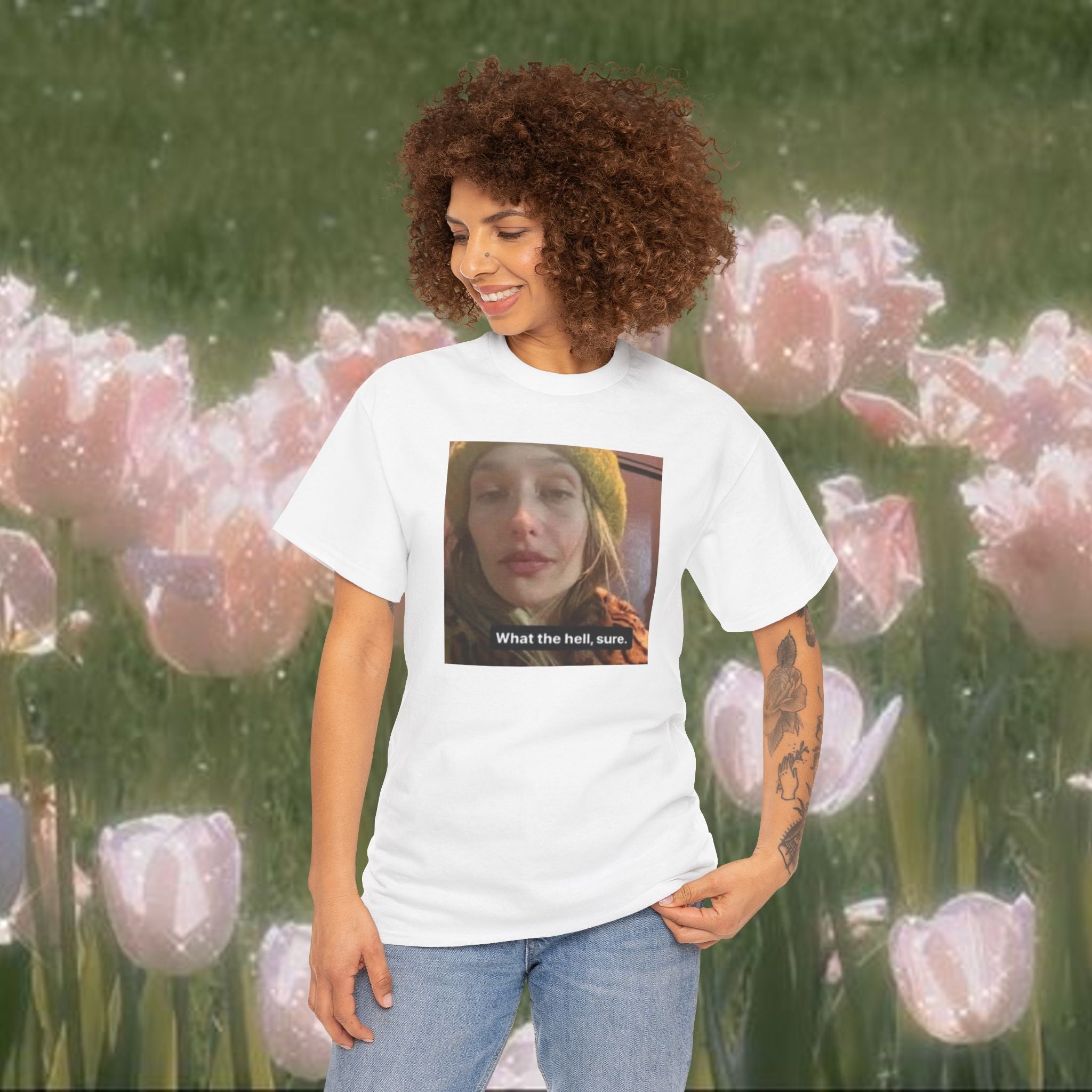 What the Hell Sure Meme T-Shirt Unisex Heavy Cotton Tee